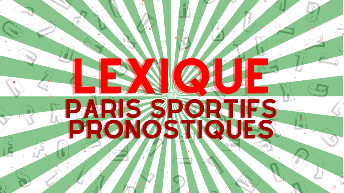 Lexique pronostique sportif paris sportif